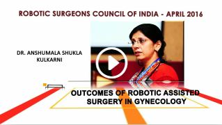 Outcomes of Robotic Assisted Surgery in Gynecology: Dr. Anshumala Kulkarni