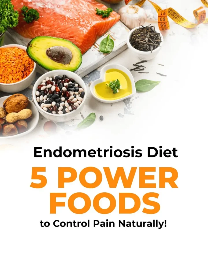 Endometriosis Diet 5 Power Foods to Control Pain Naturally!