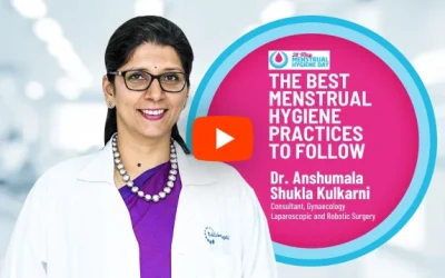World Menstrual Hygiene Day – Dr. Anshumala Shukla Kulkarni